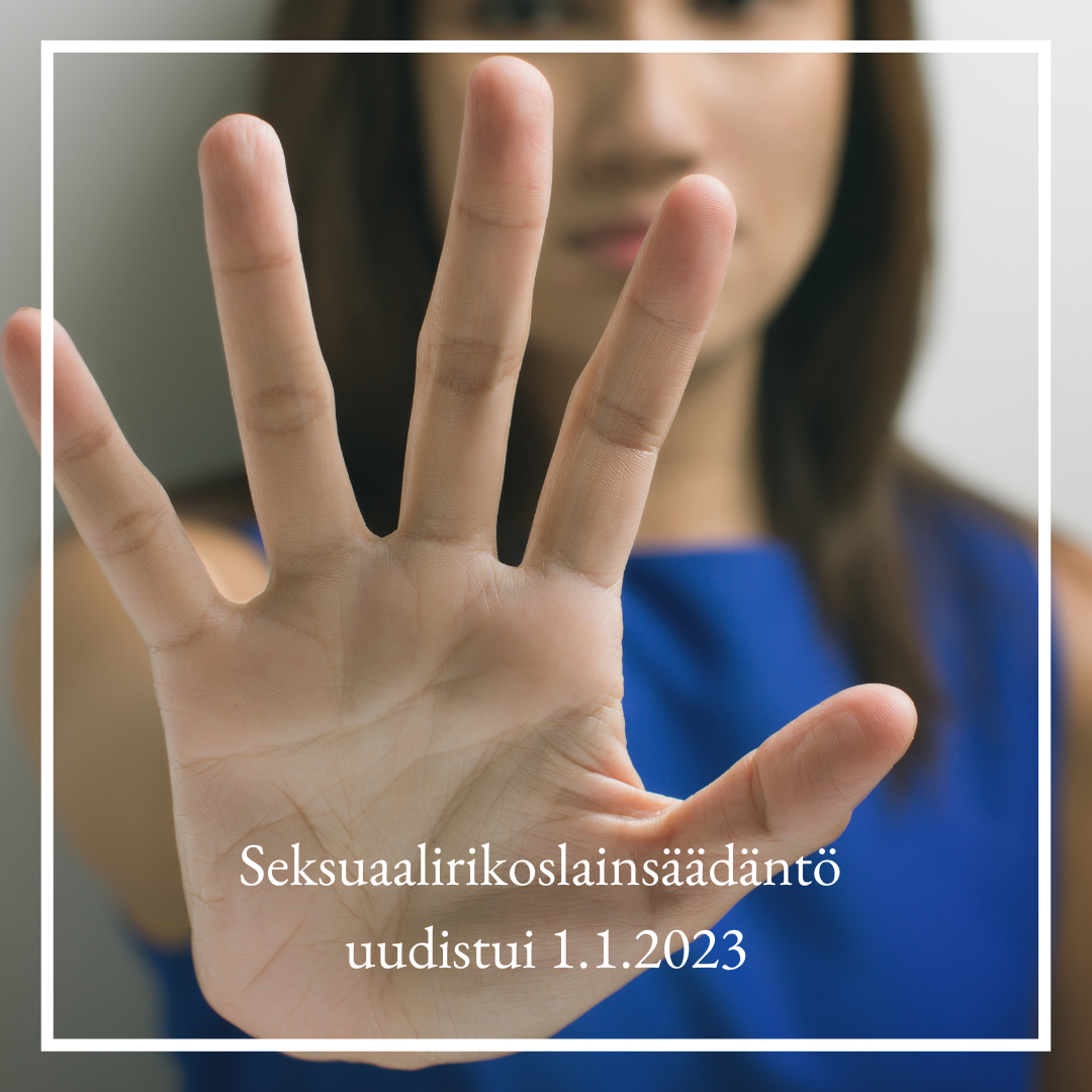 Seksuaalirikoslainsäädäntö Uudistui 1.1.2023 | Asianajotoimisto Surakka